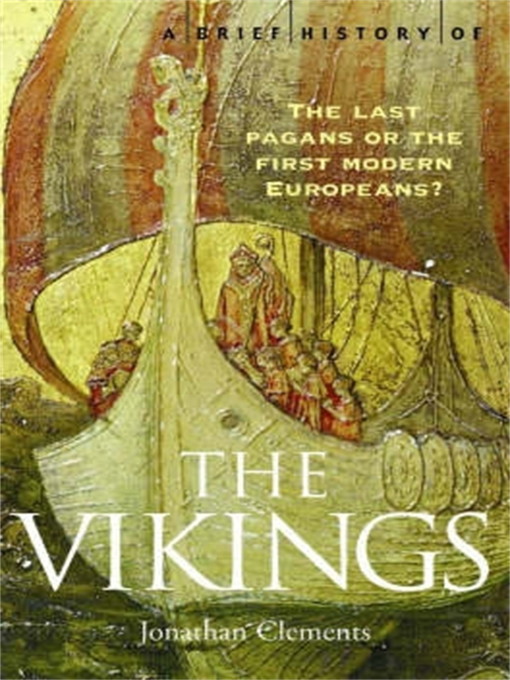 Title details for A Brief History of the Vikings by Jonathan Clements - Available